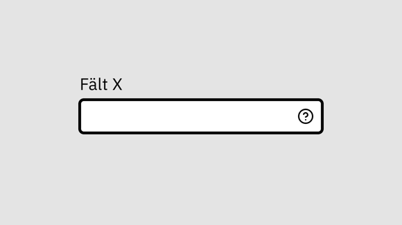 Ett input-fält med en label "Fält X". Frågetecknet är placerat i fältet längst till höger. Illustration.